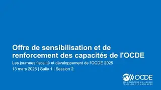 Journées fiscalité et développement de l'OCDE 2025 (Jour 2 Salle 1 Session 2) : Capacités de l’OCDE