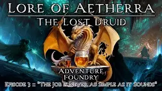 AF Plays Lore of Aetherra: The Lost Druid [Episode 3 :: 