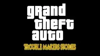 GTA San Andreas Trouble Maker Stories | Trailer 1080p HD | Bilinmeyen Ent.