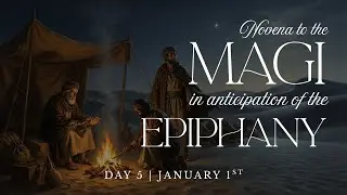 Epiphany Novena (Three Kings) &mdash; Day 5: Mercy on the Road | Baroque Prayer Ambience