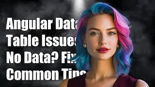 Angular Data Table Not Displaying Data: Common Issues and Solutions