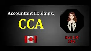 Accountant Explains: CCA (Step-by-Step With Examples) | Capital Cost Allowance | Depreciation