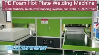 PE Foam Hot Plate Welding Machine | How to weld PE XLPE custom foam packaging?