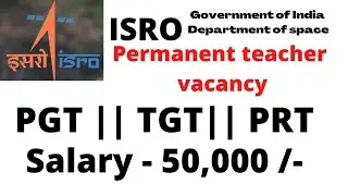 ISRO TEACHER RECRUITMENT|| PERMANENT PRT|TGT|PGT| POST शिक्षक भर्ती || #vacancy2022 #education