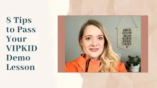 VIPKID Demo: 8 tips to pass your demo in 2021