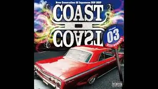 COAST II COAST 03 - New Generation Of Japanese HIP HOP -