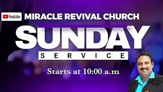 🔴 Live :- Miracle Revival Church Sunday Service