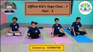 Offline kids yoga class-7, part-3.