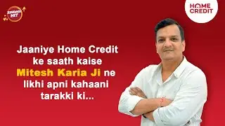 Mitesh Karia Ji Ke Business Ko Mili Nayi Growth with Home Credit | #KahaaniTarakkiKi | #ZindagiHit