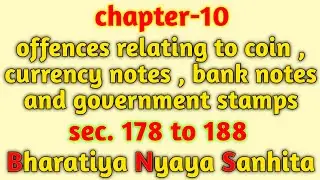 BNS - Offences Relating To Coin, Currency Notes, Bank Notes, And Government Stamps ||Bns chapter 100