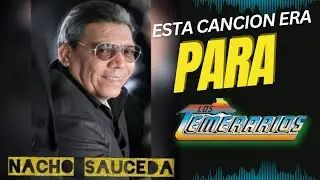 Este Tema Era Para Los Temerarios ~ Nacho Sauceda