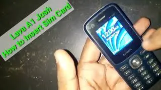 Lava A1 Josh How to Insert Sim Card Perfectly || Lava Keypad Mobile Sim Insert Keyse kare