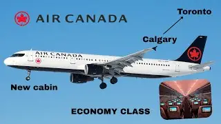 Air Canada A321-200 New Cabin | Calgary to Toronto Flight Vlog