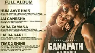 Ganapath - Full Album | Amitabh Bachchan | Tiger Shroff | Kriti Sanon @zeemusiccompany !