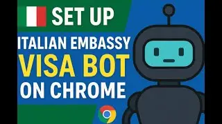 How to Set Up Italian Embassy Visa Bot on Chrome