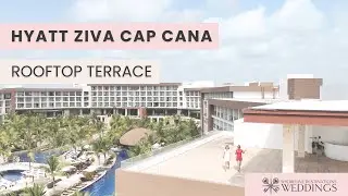 Hyatt Ziva Cap Cana Rooftop Terrace | Destination Wedding Venue | Shoreline Destinations