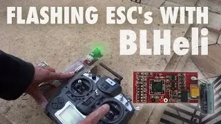 How to flash an ESC with BLHeli
