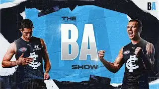 The BA Show | Carlton v Richmond Preview | AFL Round 1, 2023