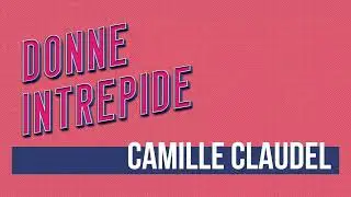 DI 028 - Camille Claudel