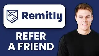 NEW! How to Refer a Friend on Remitly (2025) 🎁 | Earn Rewards with Remitly Referral Program