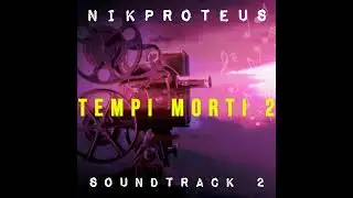 Nikproteus - tempi morti 2