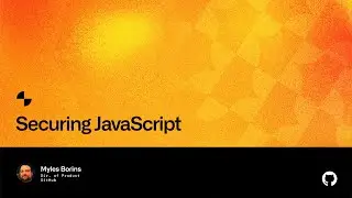 Securing JavaScript - Universe 2022