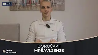 DORUČAK I MRŠAVLJENJE - Podcast Trajno mršavljenje #055