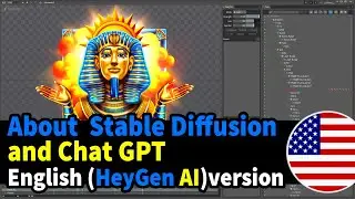 About Stable Diffusion and Chat GPT. HeyGen Version.