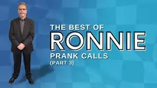 The Best of Ronnie Prank Calls - Part 3