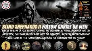 Walking in Darkness: Follow Christ or Men ?