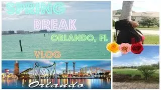 Spring Break 2016  Vlog : Trip to Florida