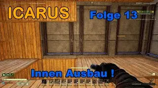 ICARUS #13-2026 Base Building, Gameplay, Innenw&auml;nde fertig stellen....