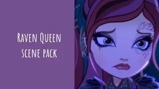 sad Raven Queen scenes  |ever after high scene pack|