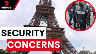 Security concerns on the rise for Australian Olympians in Paris | 7NEWS