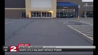 Power out at Walmart in North Utica