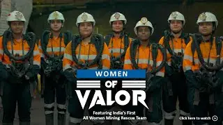 Women of Valor - India's 1st All Women Underground Mine Rescue Team