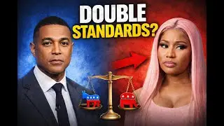 Don Lemon, Nicki Minaj, and the Double Standards in Politics