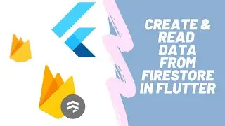 Create And Read Data From Firebase Firestore using Flutter