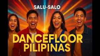 🇵🇭🔥 &ldquo;Dancefloor Pilipinas&rdquo; &ndash; SALU-SALO (Official P-Pop Filipino Dance Anthem)