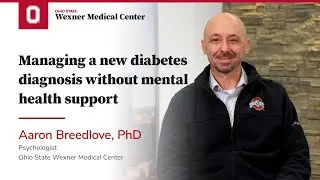 Managing a new diabetes diagnosis without mental health support | Ohio State Medical Center