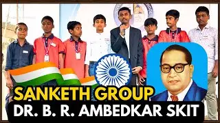 Dr. B. R. Ambedkar Skit | Sanketh Group | 8th Grade
