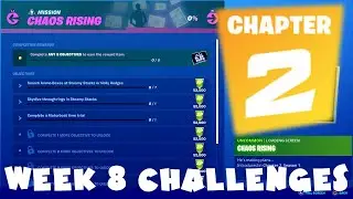 (Chapter 2) ALL Week 8 Season 1 Challenges Guide - Chaos Rising - Fortnite Battle Royale