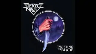 Stereo Nasty   Twisting the Blade  Full Album