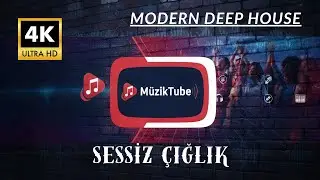 Sessiz &Ccedil;ığlık - M&uuml;zikTUBE 2026 (Official Video) - Modern Deep House