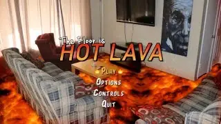 THE FLOOR IS HOT LAVA! (Video Game)