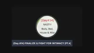 (Day #14) FINALIZE & FIGHT FOR SACRED INTIMACY (PT.4)