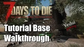 Alpha 17 Release pushed! | A16 Tutorial Base Walkthrough | 7 Days to Die