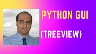 Python GUI -  Part 11  (Treeview) - 4K