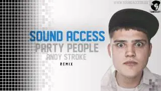 Andy Stroke - Party People (Sound Access rmx)