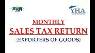 EXPORTERS SALES TAX RETURN FILING | GST RETURN| FBR |TAXATION| CORPORATE| ACCOUNTS| AUDIT|ERP| YHA